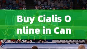 Buy Cialis Online in Canada: Your Ultimate GuideTitle: Unlocking the Power of Love: A Guide to Buying Cialis Online in Canada - 