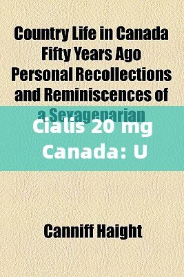 Cialis 20 mg Canada: Unlock Your Potential and Enhance Your Life - 