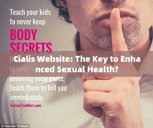 Cialis Website: The Key to Enhanced Sexual Health?