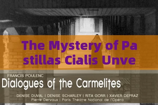 The Mystery of Pastillas Cialis Unveiled