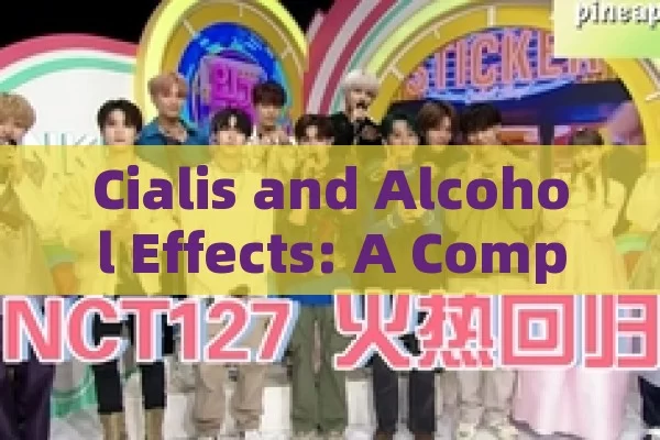 Cialis and Alcohol Effects: A Comprehensive Analysis,Cialis and Alcohol Effects: What You Need to Know