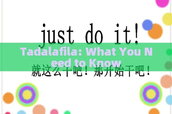 Tadalafila: What You Need to Know