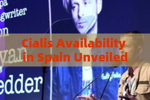 Cialis Availability in Spain Unveiled