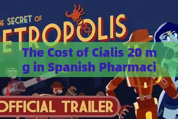 The Cost of Cialis 20 mg in Spanish Pharmacies Explored