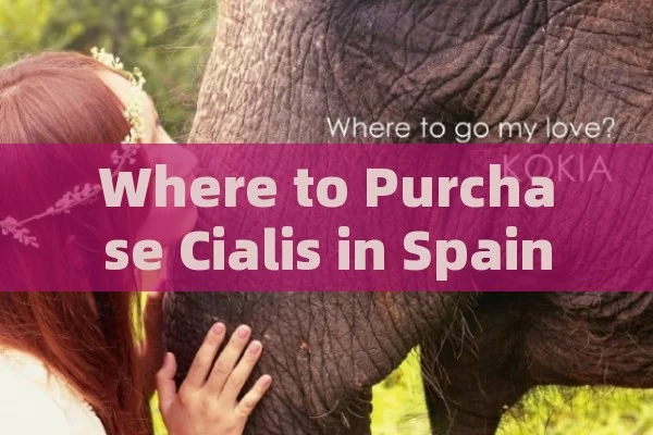 Where to Purchase Cialis in Spain