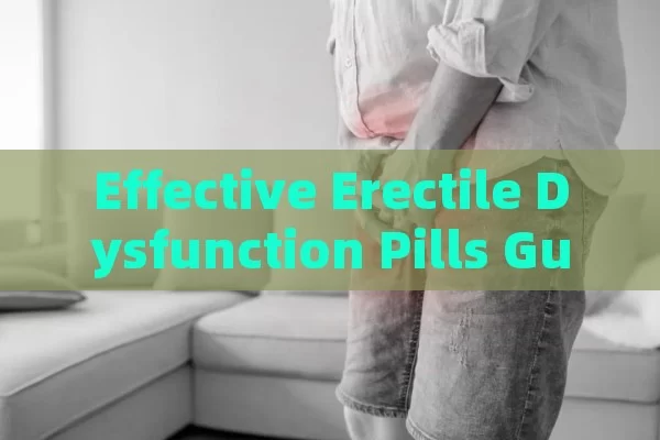 Effective Erectile Dysfunction Pills Guide