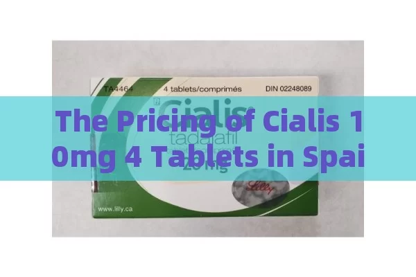 The Pricing of Cialis 10mg 4 Tablets in Spain