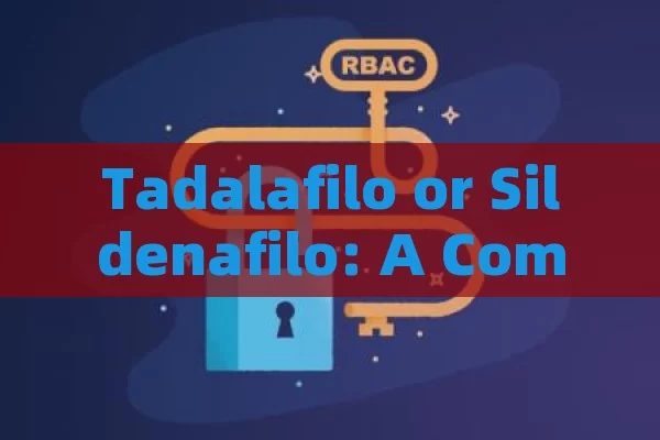 Tadalafilo or Sildenafilo: A Comparative Study