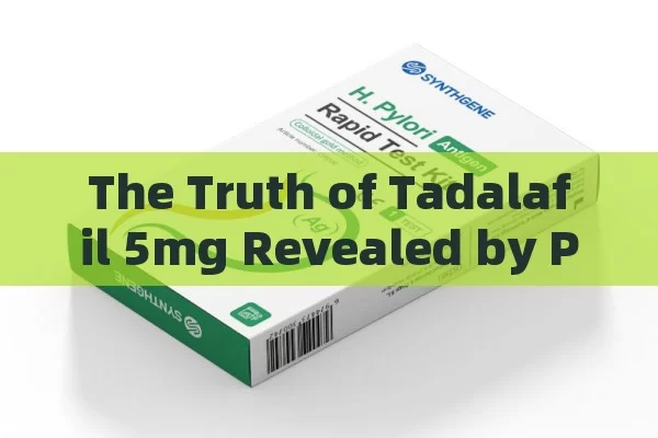 The Truth of Tadalafil 5mg Revealed by Patient Reviews