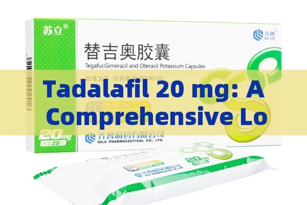 Tadalafil 20 mg: A Comprehensive Look at Its Opinions, Benefits & Considerations