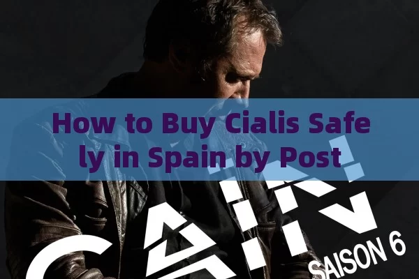 How to Buy Cialis Safely in Spain by Post