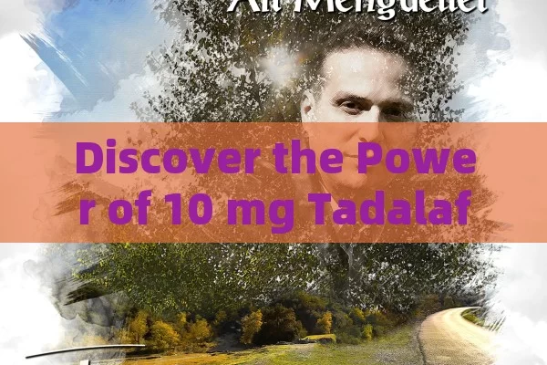 Discover the Power of 10 mg Tadalafil