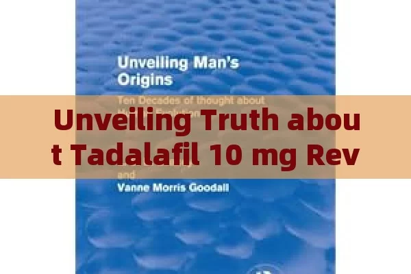 Unveiling Truth about Tadalafil 10 mg Reviews