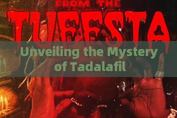 Unveiling the Mystery of Tadalafil