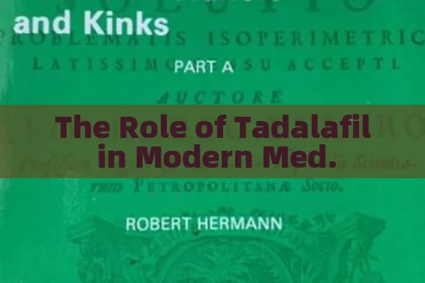 The Role of Tadalafil in Modern Med.