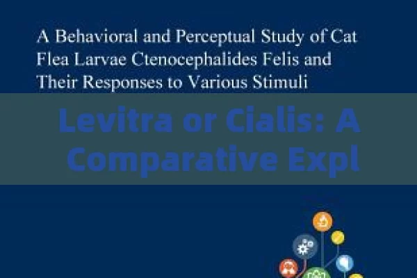 Levitra or Cialis: A Comparative Exploration